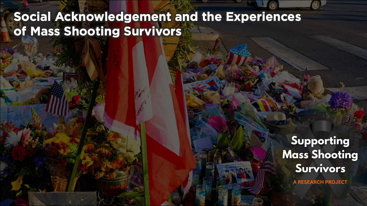 Social Acknowledgement and the Experiences of Mass Shooting Survivors